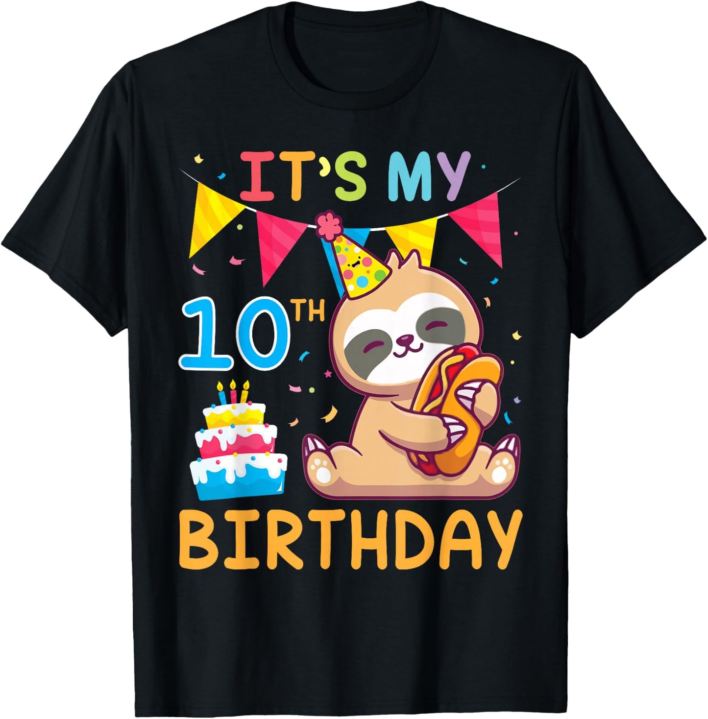 Sloth With Cake Happy Me 10 Years Old It's My 10th Birthday T-Shirt - T-Shirt | Black