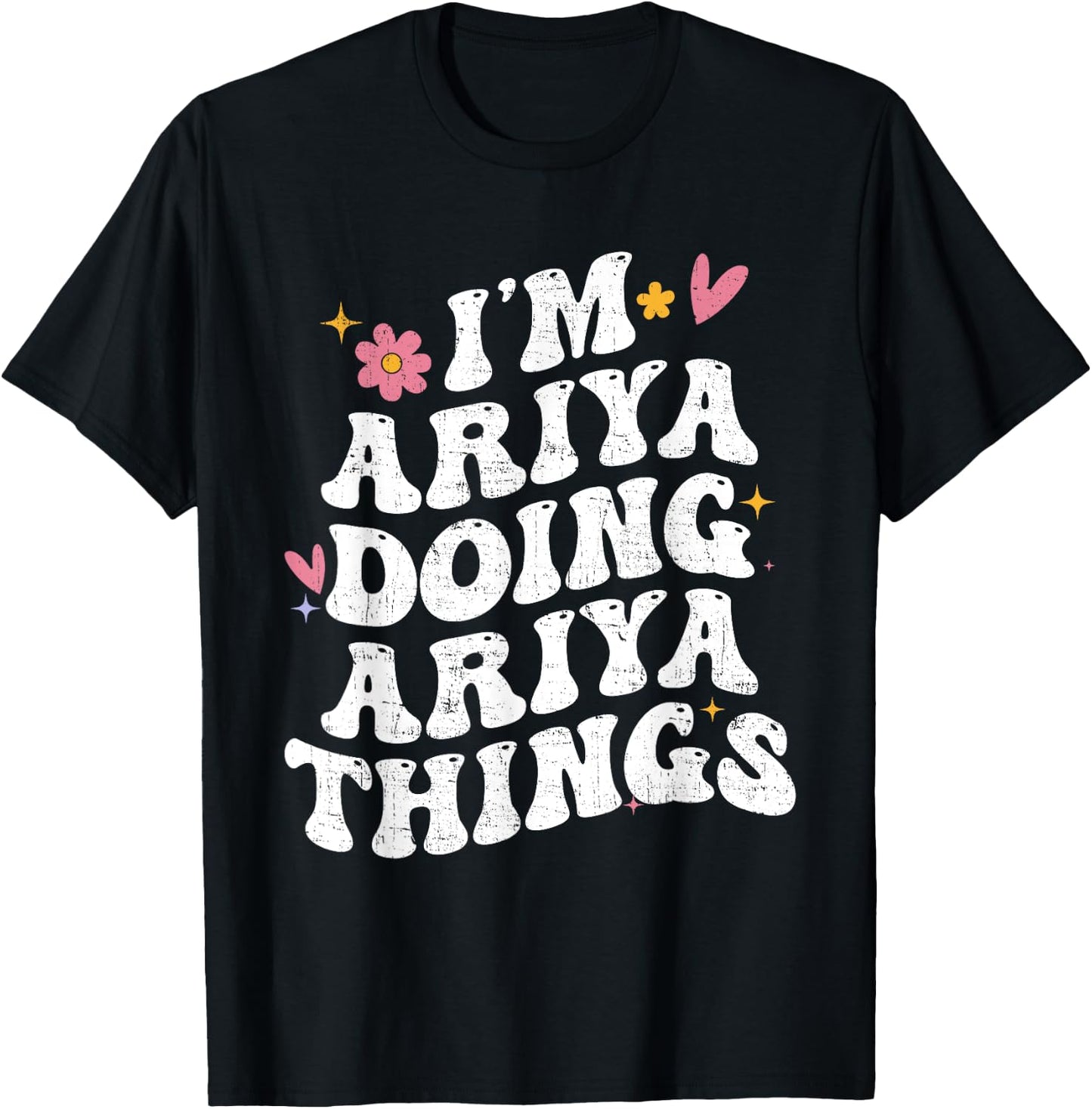 I'm Ariya Doing Ariya Things Retro Groovy Personalized T-Shirt - T-Shirt | Black