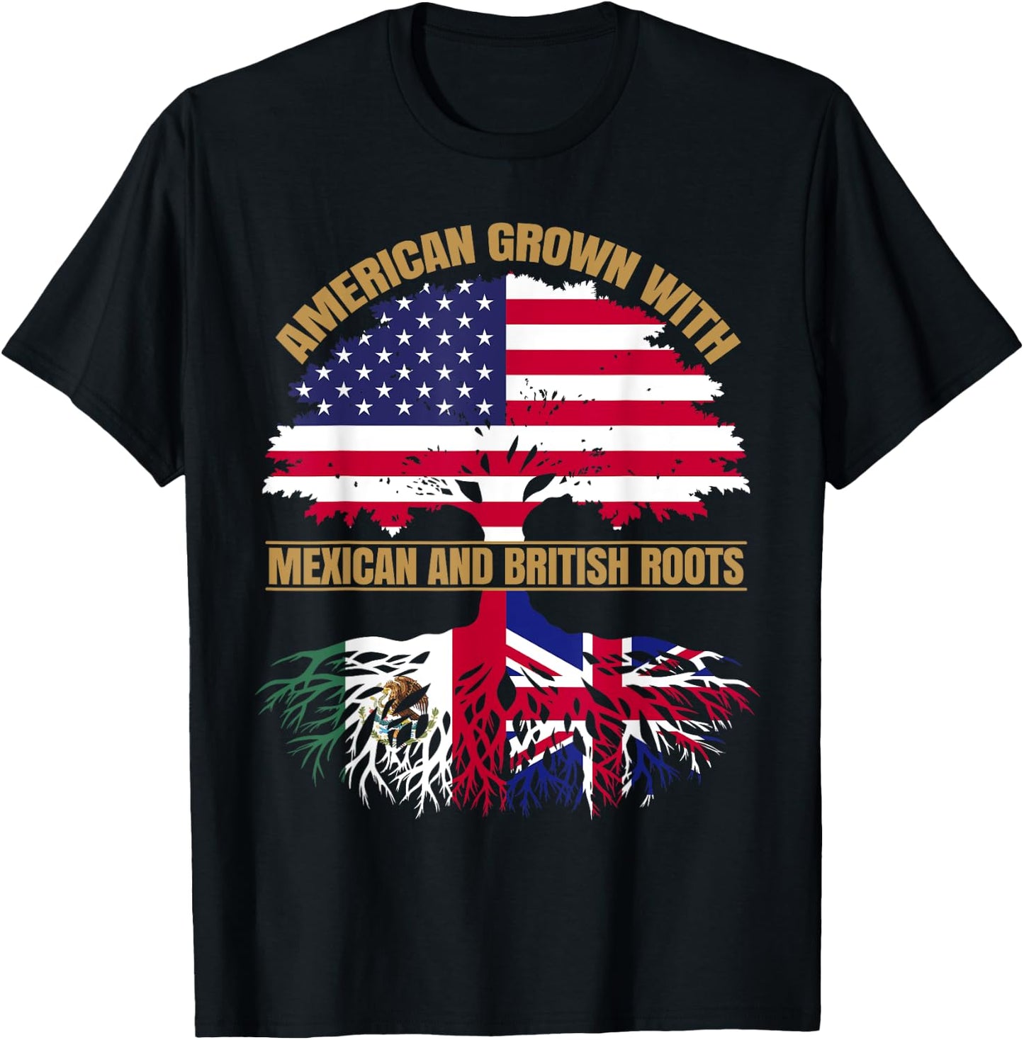 Heritage American Grown with Mexican British Roots T-Shirt - T-Shirt | Black