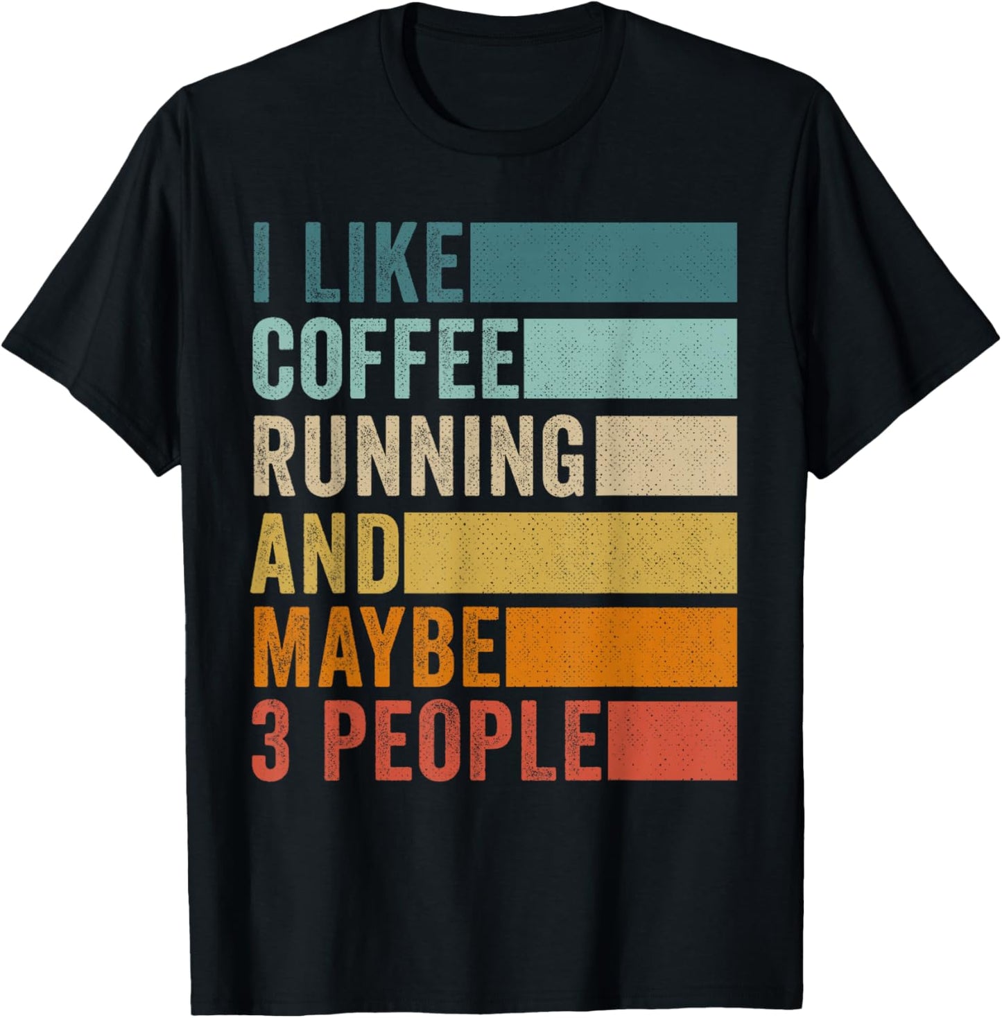 I Like Coffee Running & Maybe 3 People Vintage Retro T-Shirt - T-Shirt | Black