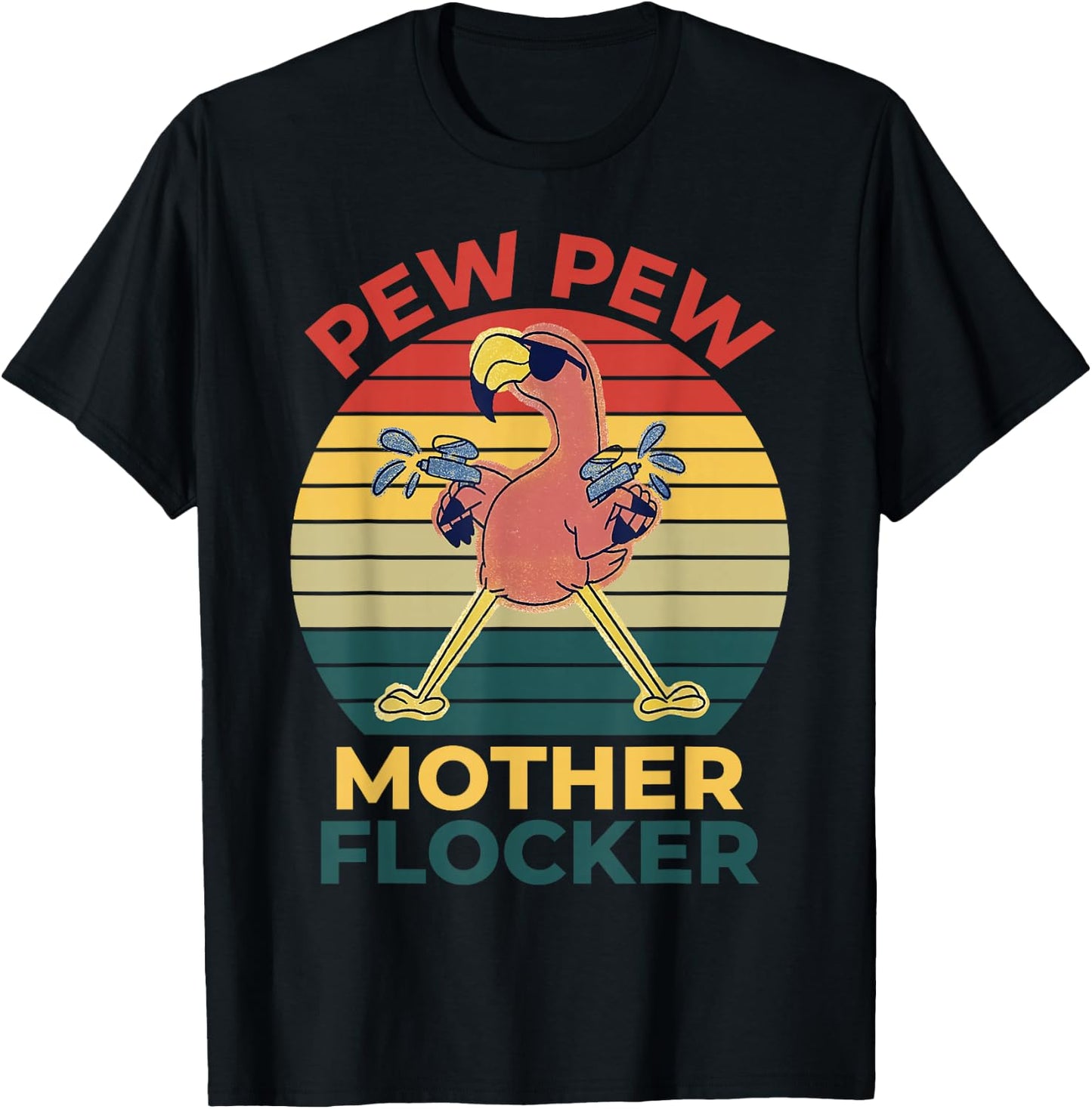 Summer Vibes Pink Flamingo Funny Pew Pew Mother Flocker T-Shirt - T-Shirt | Black