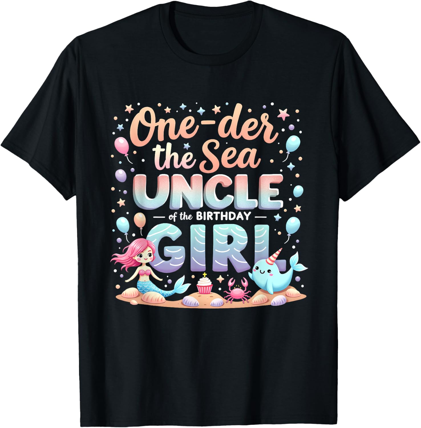 One Der The Sea Uncle Of The Birthday Girl T-Shirt - T-Shirt | Black