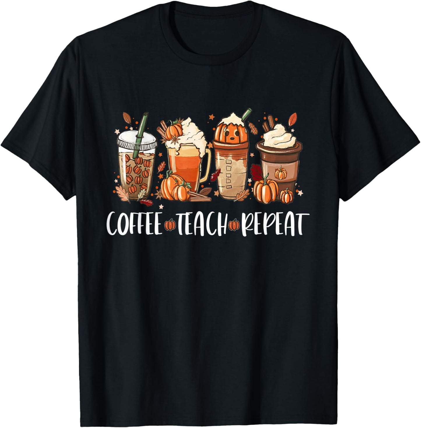 Coffee Teach Repeat Halloween Pumpkin Spice T-Shirt - T-Shirt | Black