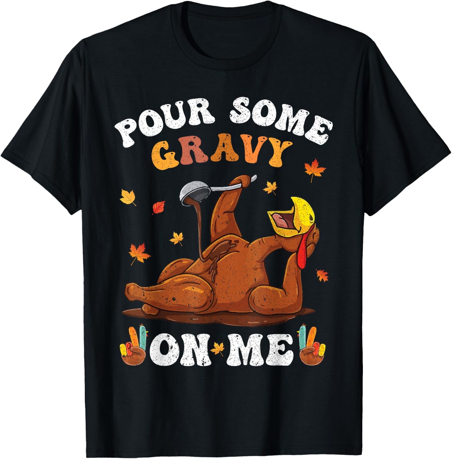 Pour Some Gravy On Me Button Up Groovy Thanksgiving Turkey T-Shirt - T-Shirt | Black