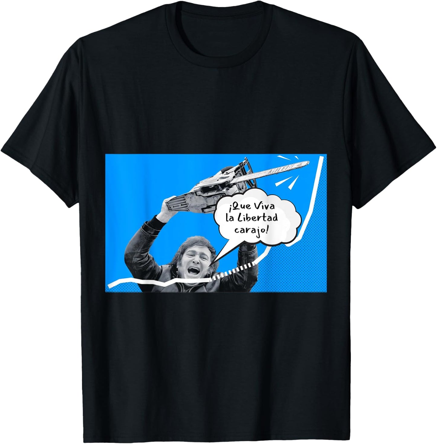 Javier Milei - Que vive la liberté de Carajo , Black, S T-Shirt - T-Shirt | Black