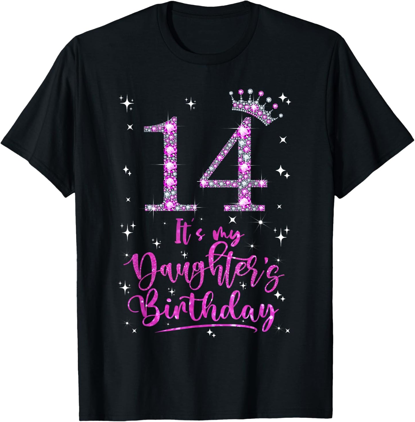 14 It's My Daughter's Birthday Pink Crown 14 Years Old T-Shirt - T-Shirt | Black