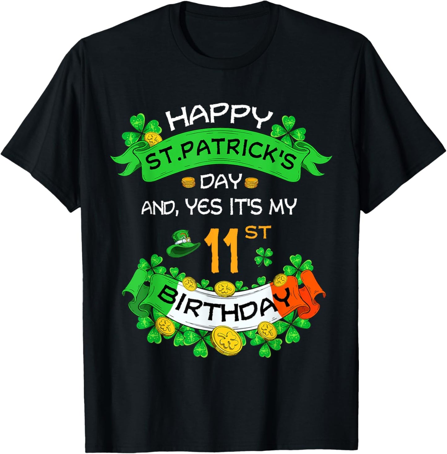 St Patricks Day Birthday 11 Year Old Boys Girl 11th Birthday T-Shirt - T-Shirt | Black