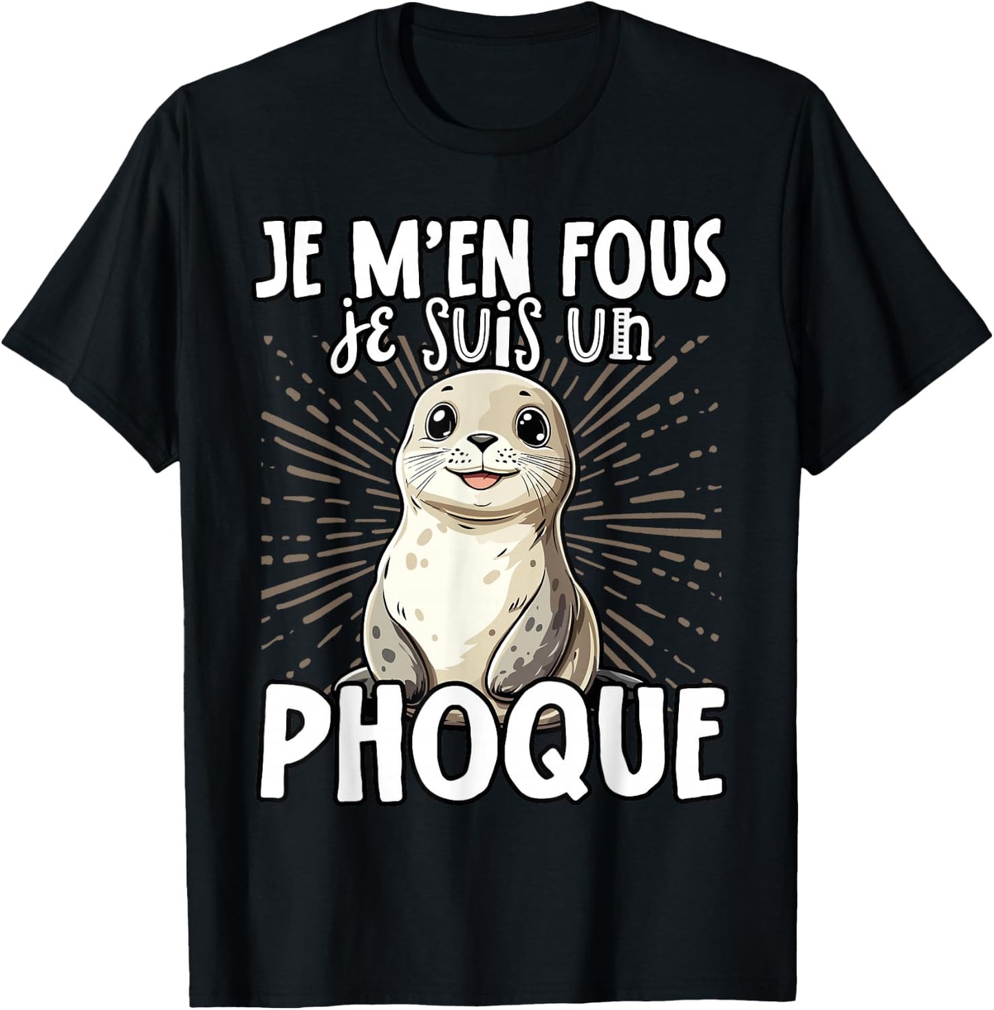 Je M'en Fous Je Suis Un Seal Cute , Black, S T-Shirt - T-Shirt | Black