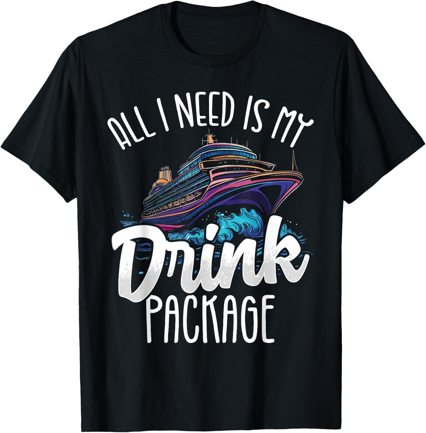 Cruise Design Women Drinks Package Funny Cruise , black, S T-Shirt - T-Shirt | Black