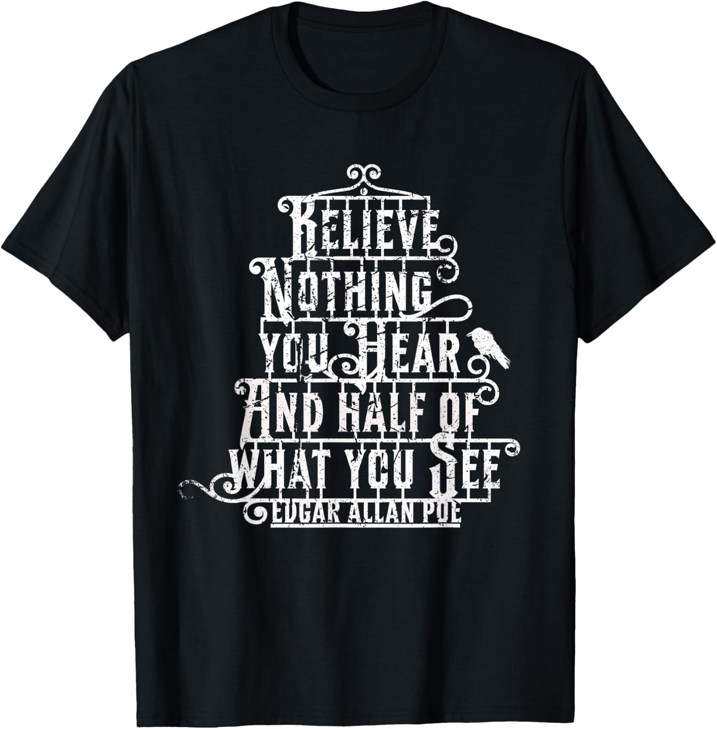 Edgar Allan Poe Shirt I Believe Nothing Famous Author Quote T-Shirt - T-Shirt | Black
