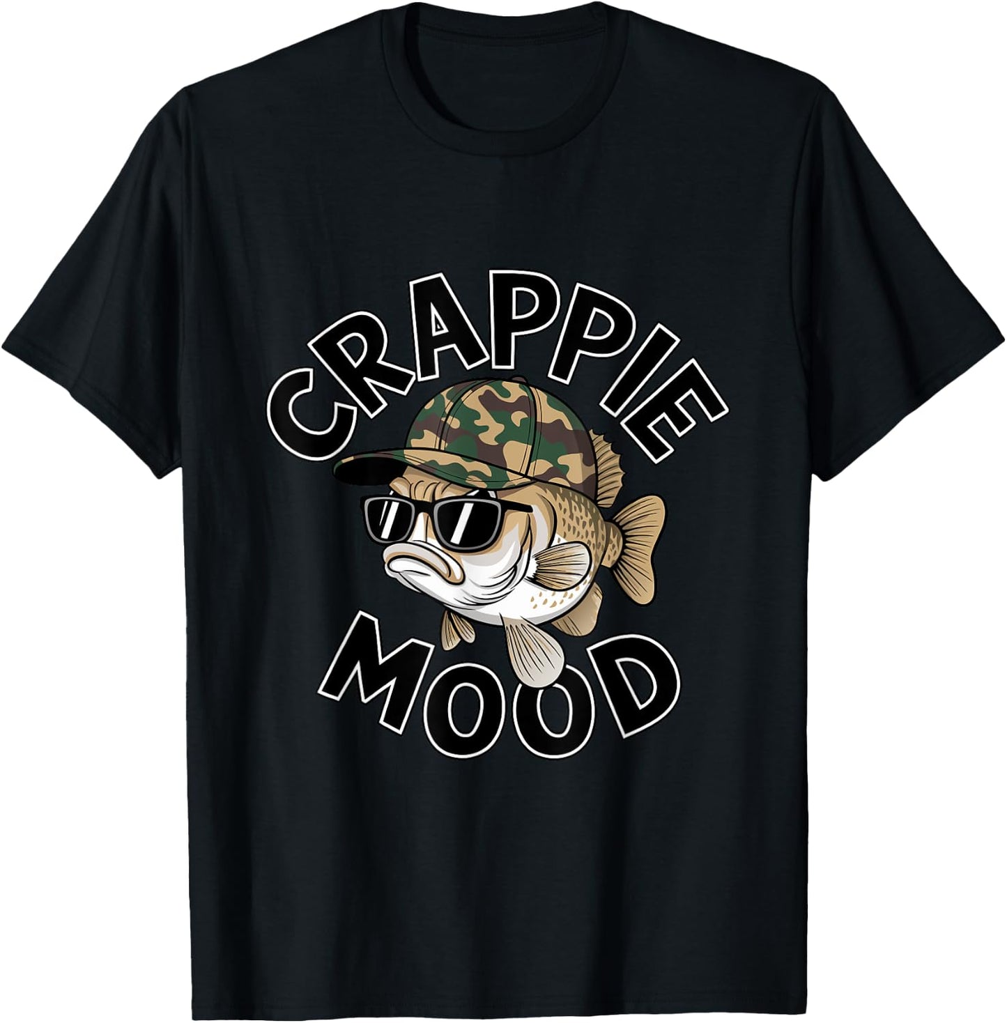 Crappie Fishing Crappie Mood Funny Gift Sarcastic Dad T-Shirt - T-Shirt | Black