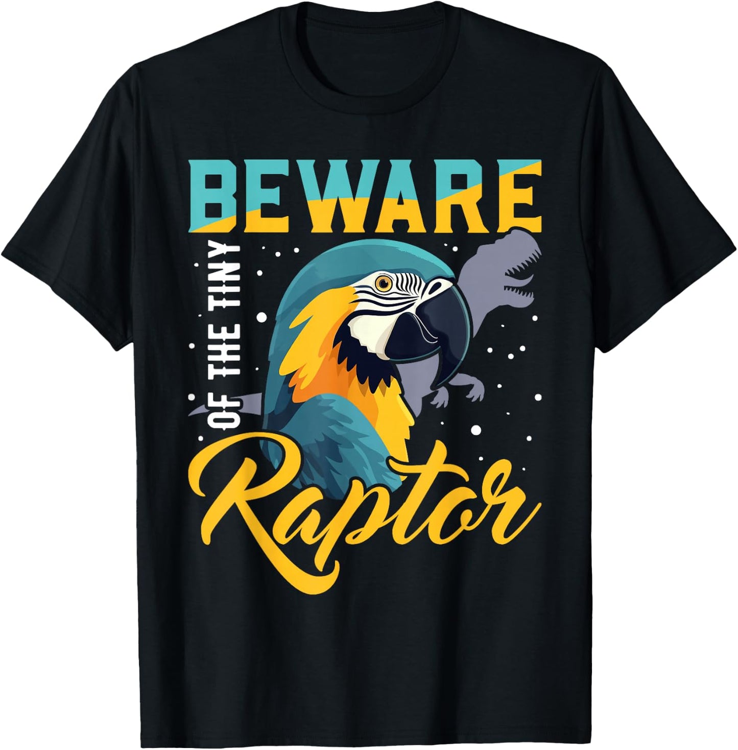 Beware Of The Tiny Raptor Macaw Shirt Blue Yellow Macaw T-Shirt - T-Shirt | Black