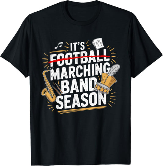 It's Marching Band Season Funny Musician Band Lover Quote T-Shirt - T-Shirt | Black