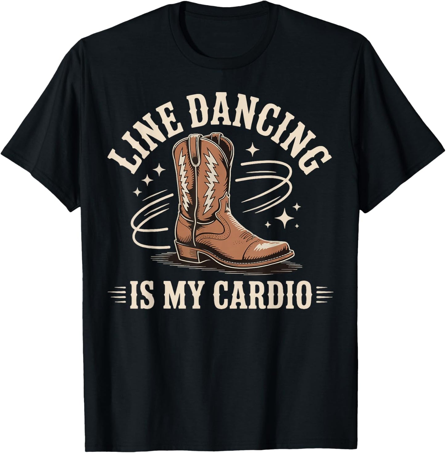Line Dancing Is My Cardio T-Shirt - T-Shirt | Black