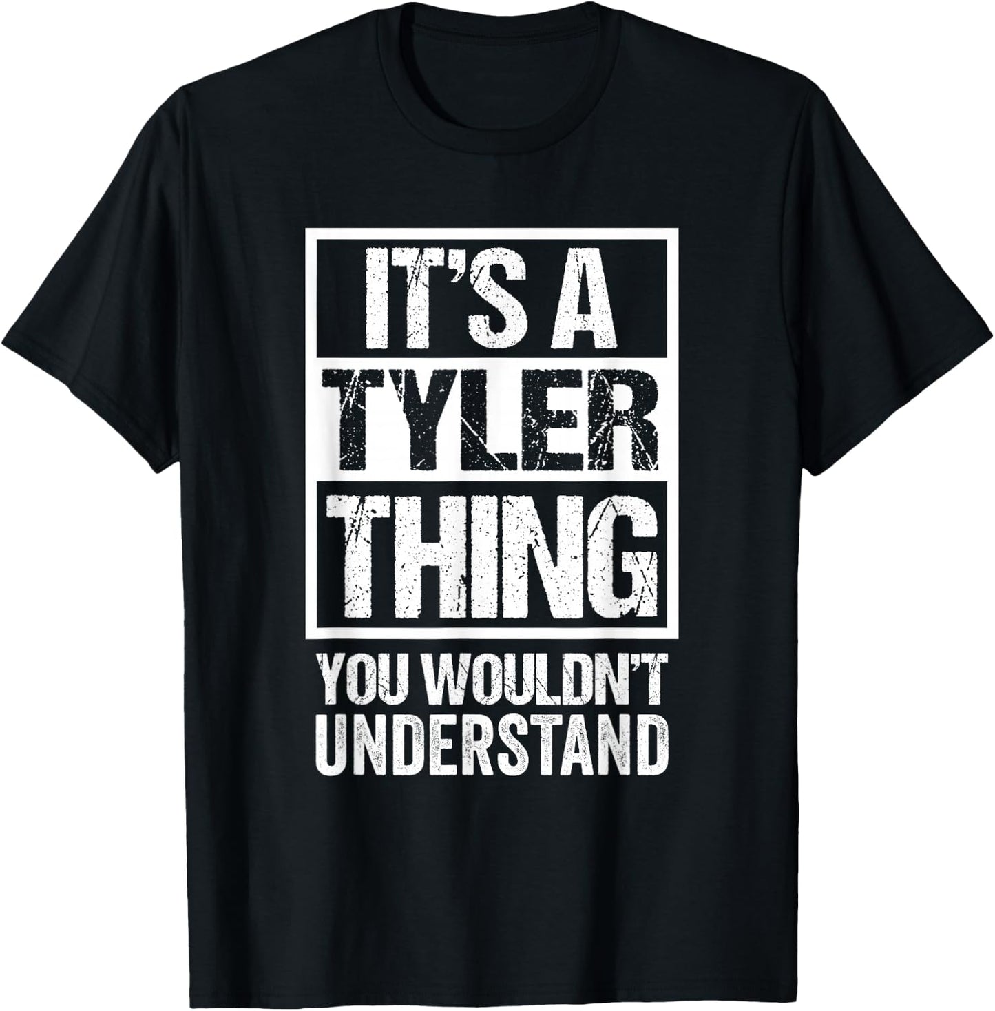 It's A Tyler Thing You Wouldn't Understand Surname Name T-Shirt - T-Shirt | Black