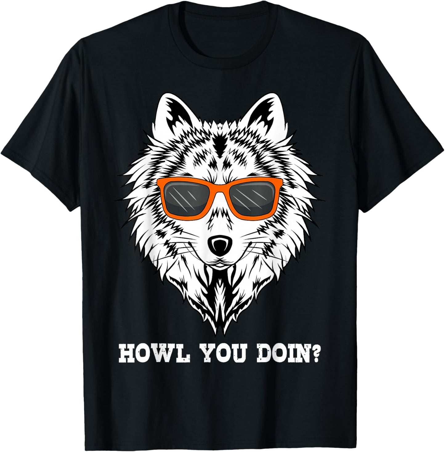 Howl You Doin? Wolves Animal Lover T-Shirt - T-Shirt | Black