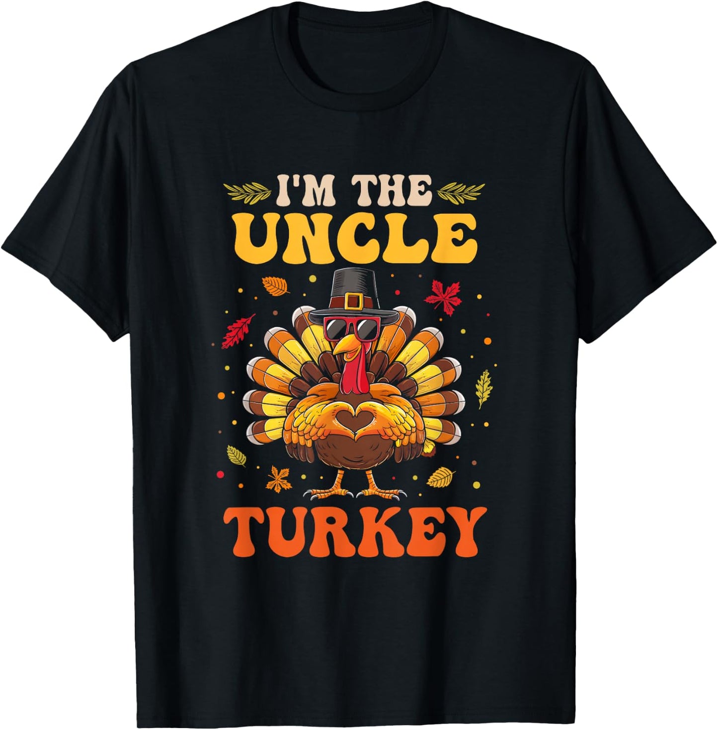 I'm The Uncle Turkey Matching Family Thanksgiving Costume T-Shirt - T-Shirt | Black