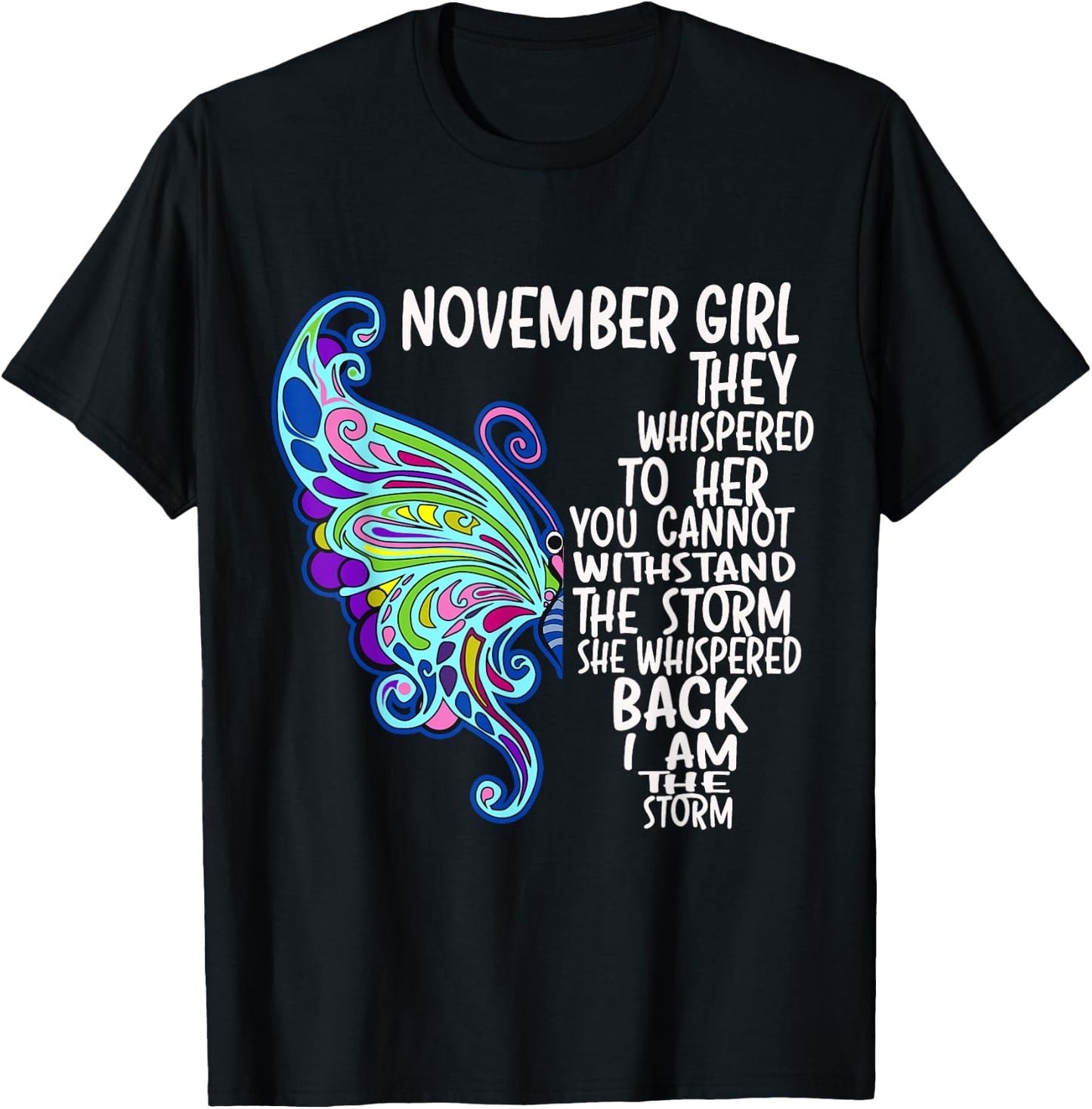 November Girl She Whispered Back I Am The Storm Butterfly T-Shirt - T-Shirt | Black