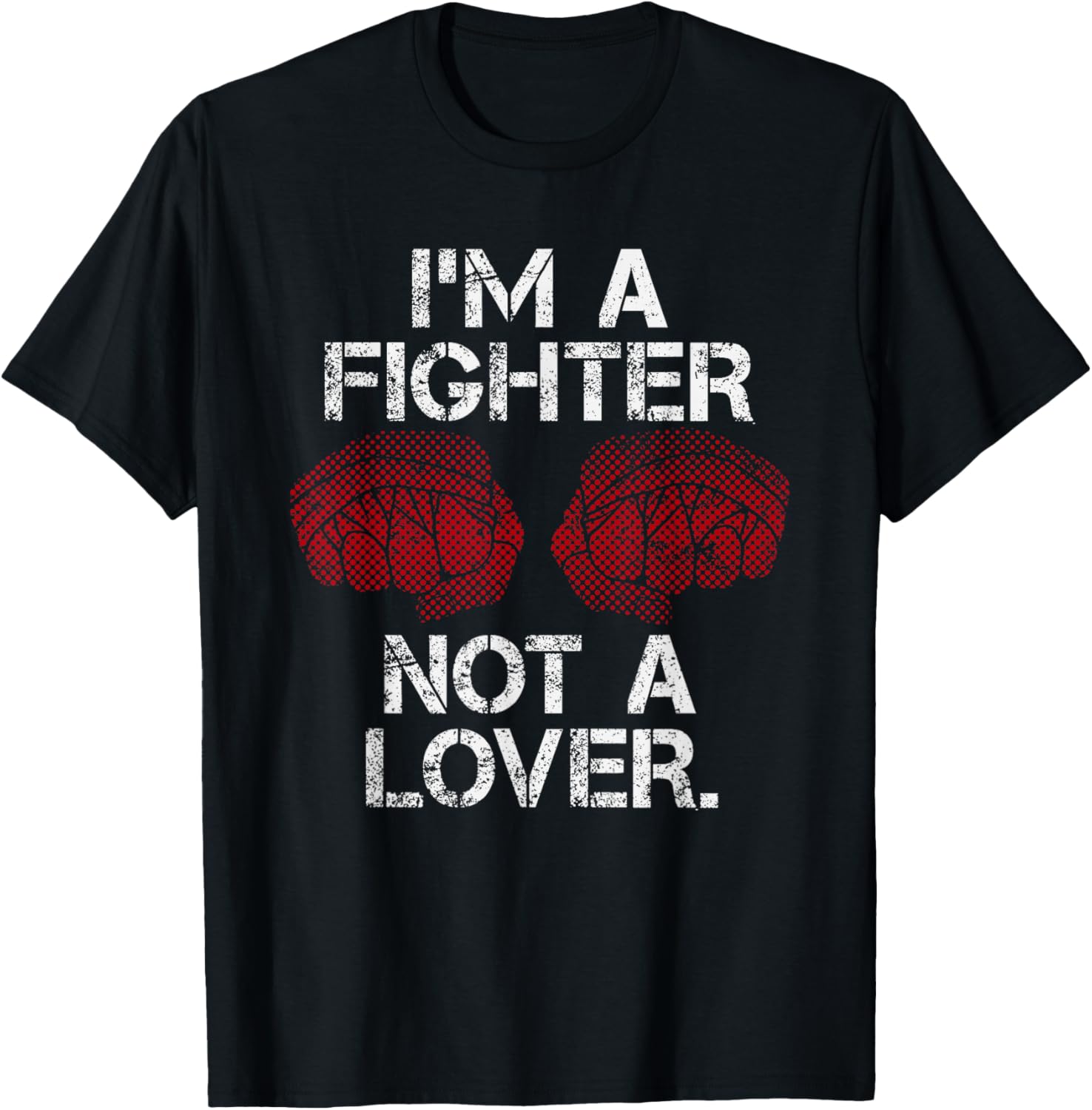 I'm A Fighter Not A Lover - Funny Combat Sports T-Shirt - T-Shirt | Black