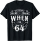 Bauchst du mich noch Feed Me wenn ich 64 bin - 64th Birthday , black, s T-Shirt - T-Shirt | Black