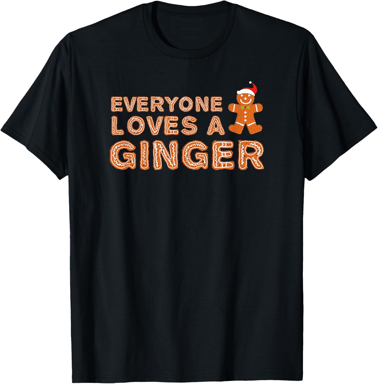 Everyone Loves A Ginger Funny Design For Christmas T-Shirt - T-Shirt | Black