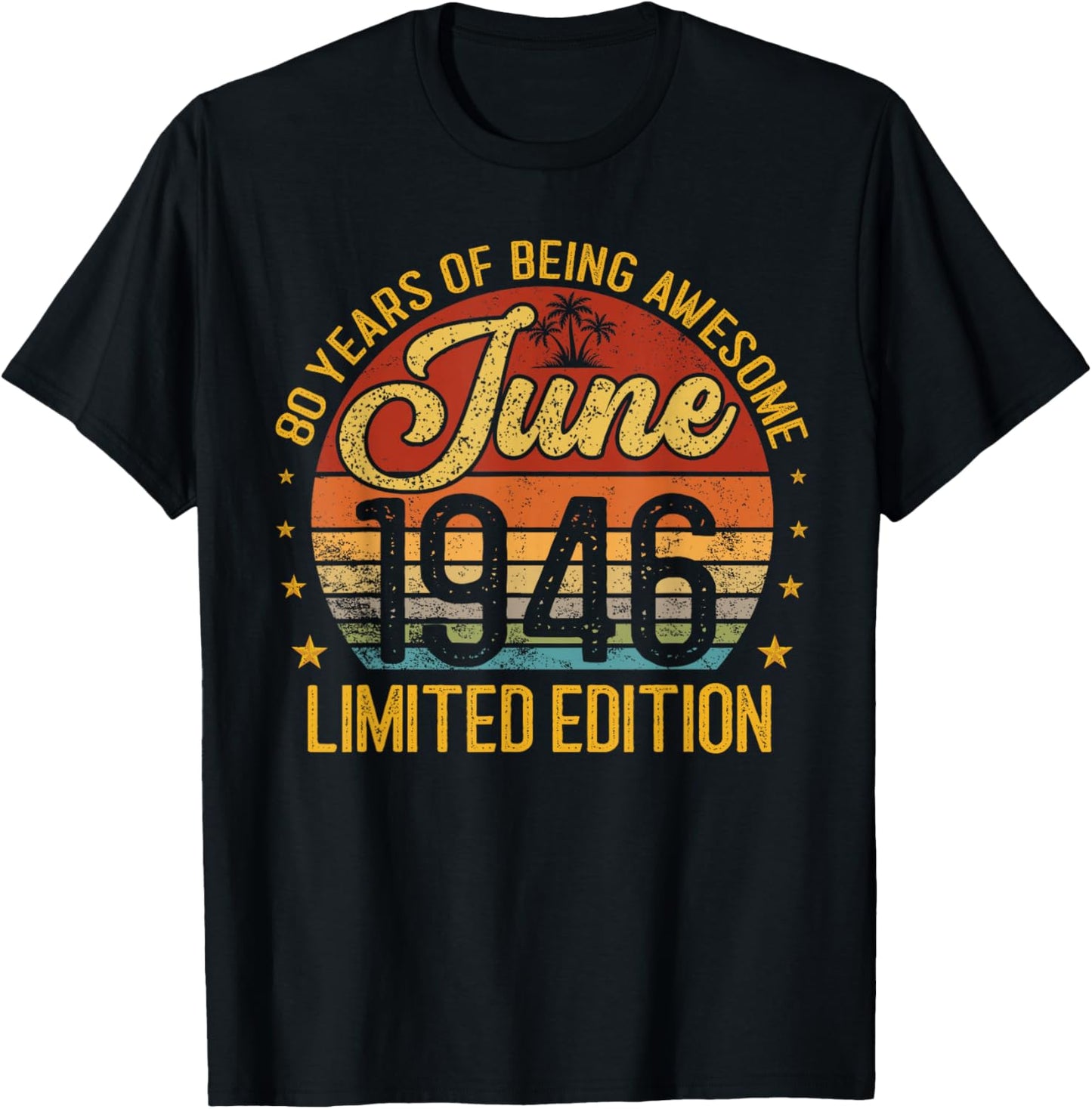 Retro June 1946 Limited Edition 80-Year-Old 80th Birthday T-Shirt - T-Shirt | Black