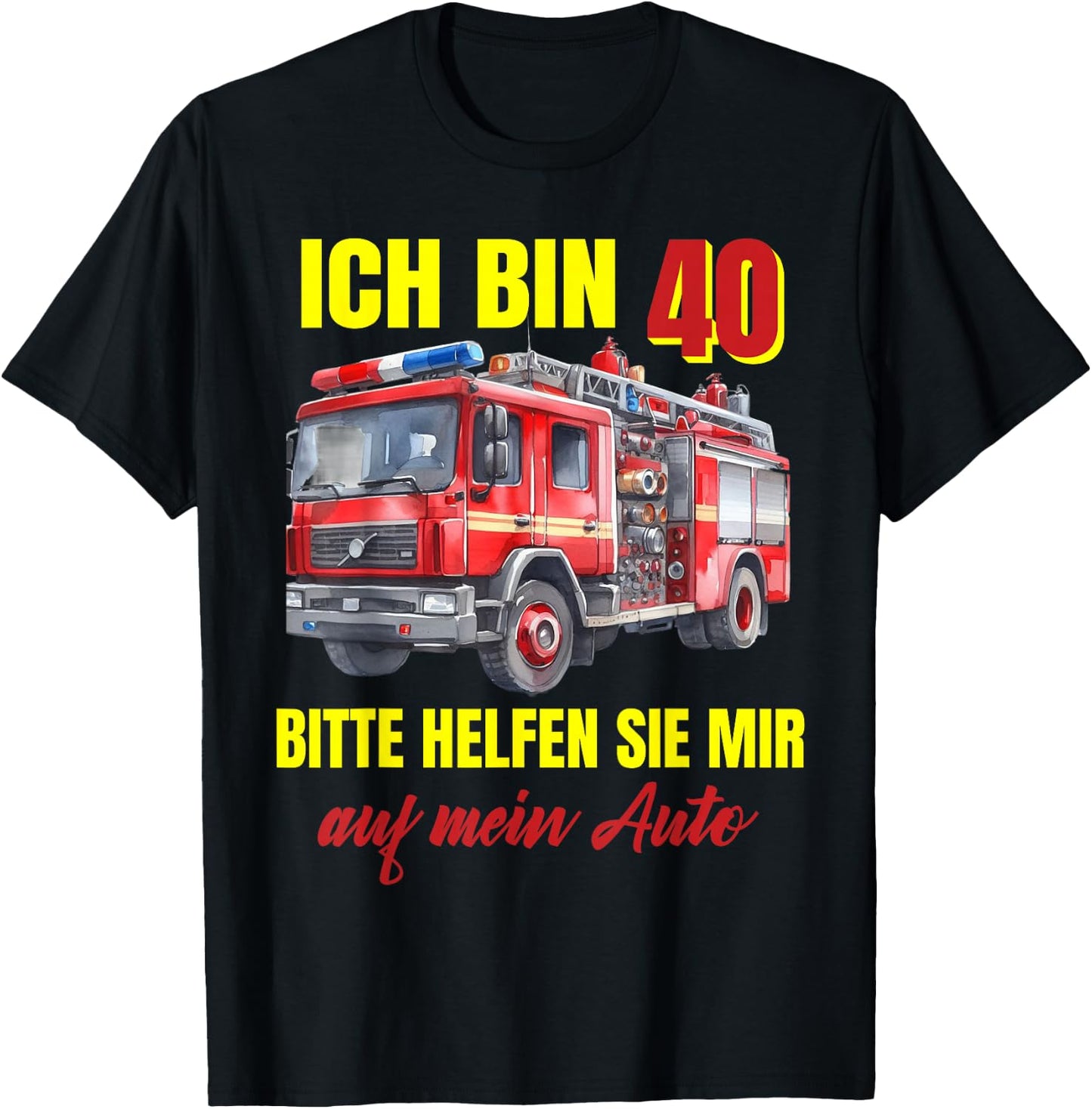 40th Birthday Man Woman Gift Funny Fire Brigade , blue T-Shirt - T-Shirt | Black