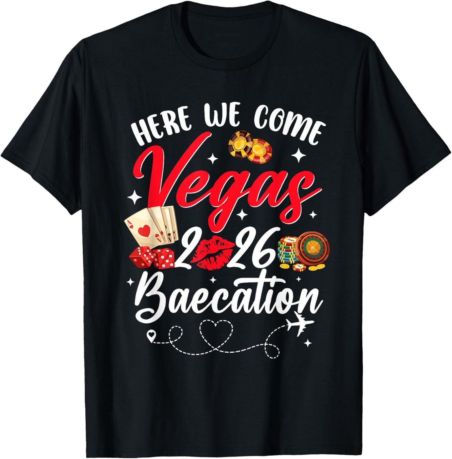 Here We Come Las Vegas Baecation 2026 Couples Trip T-Shirt - T-Shirt | Black