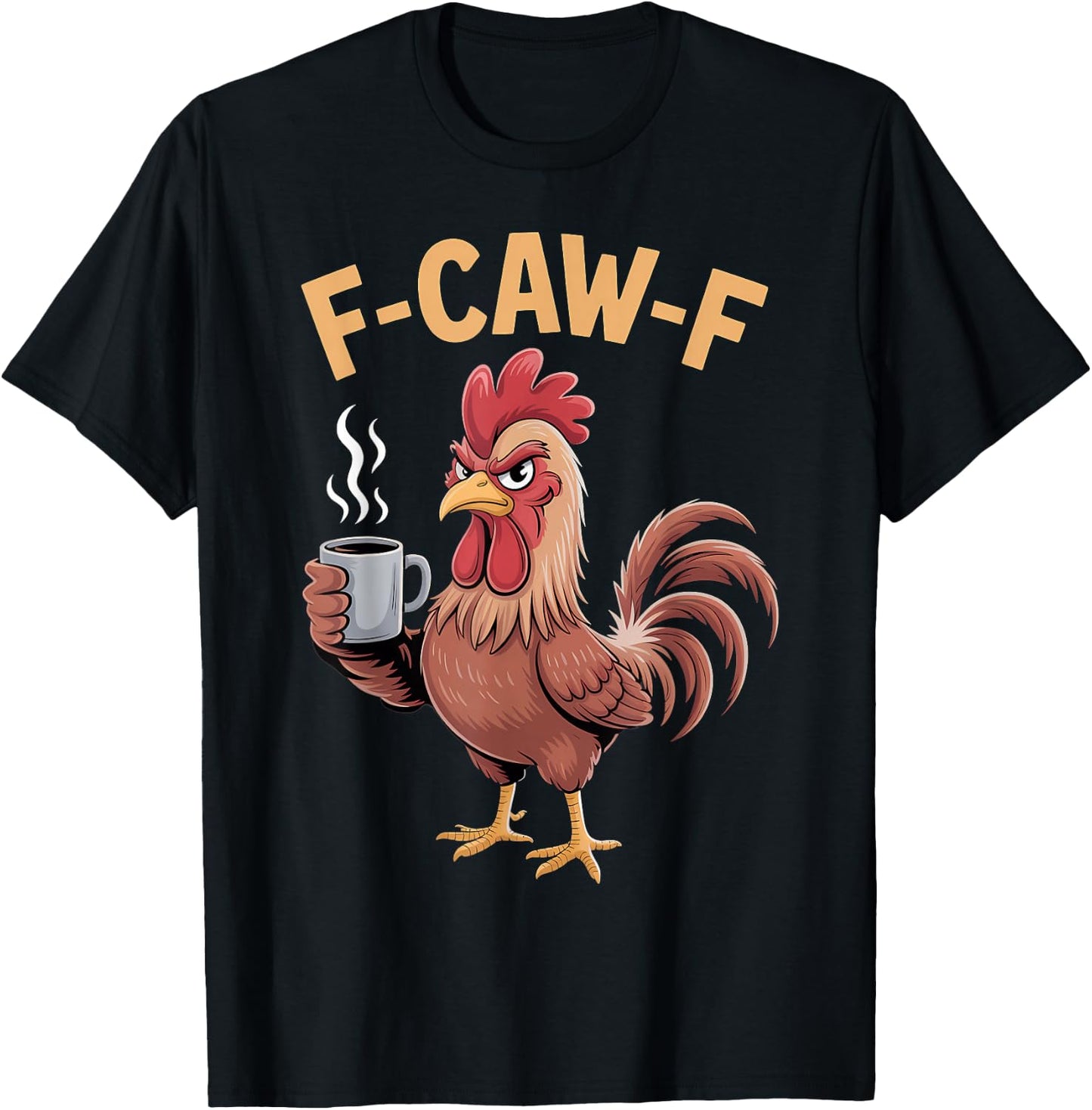 F Caw F Chicken Humor Fcawf Fawk Funny Rooster Meme T-Shirt - T-Shirt | Black