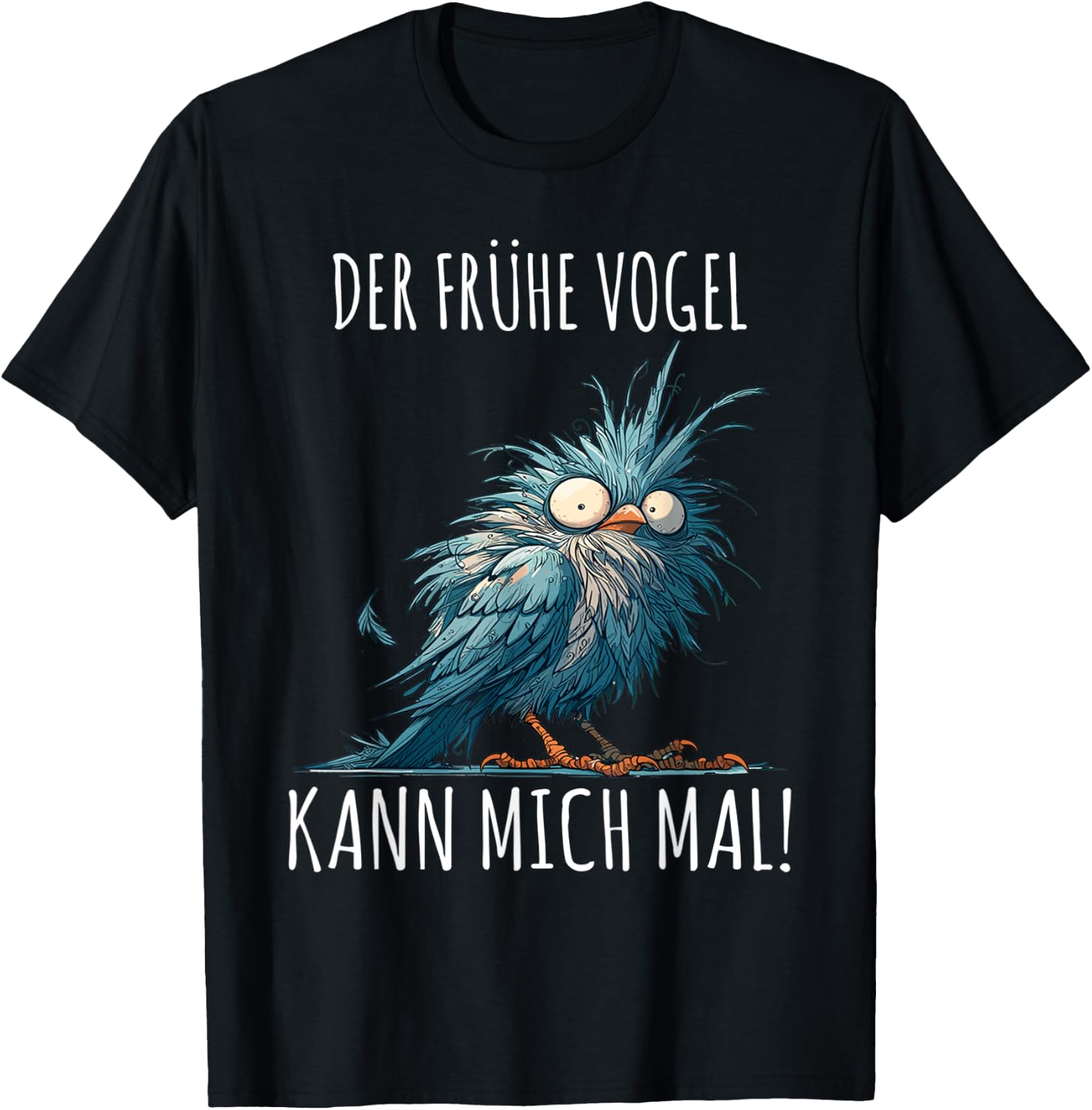 with German Text "Der Frühe Vogel Kann mich mal!", black T-Shirt - T-Shirt | Black