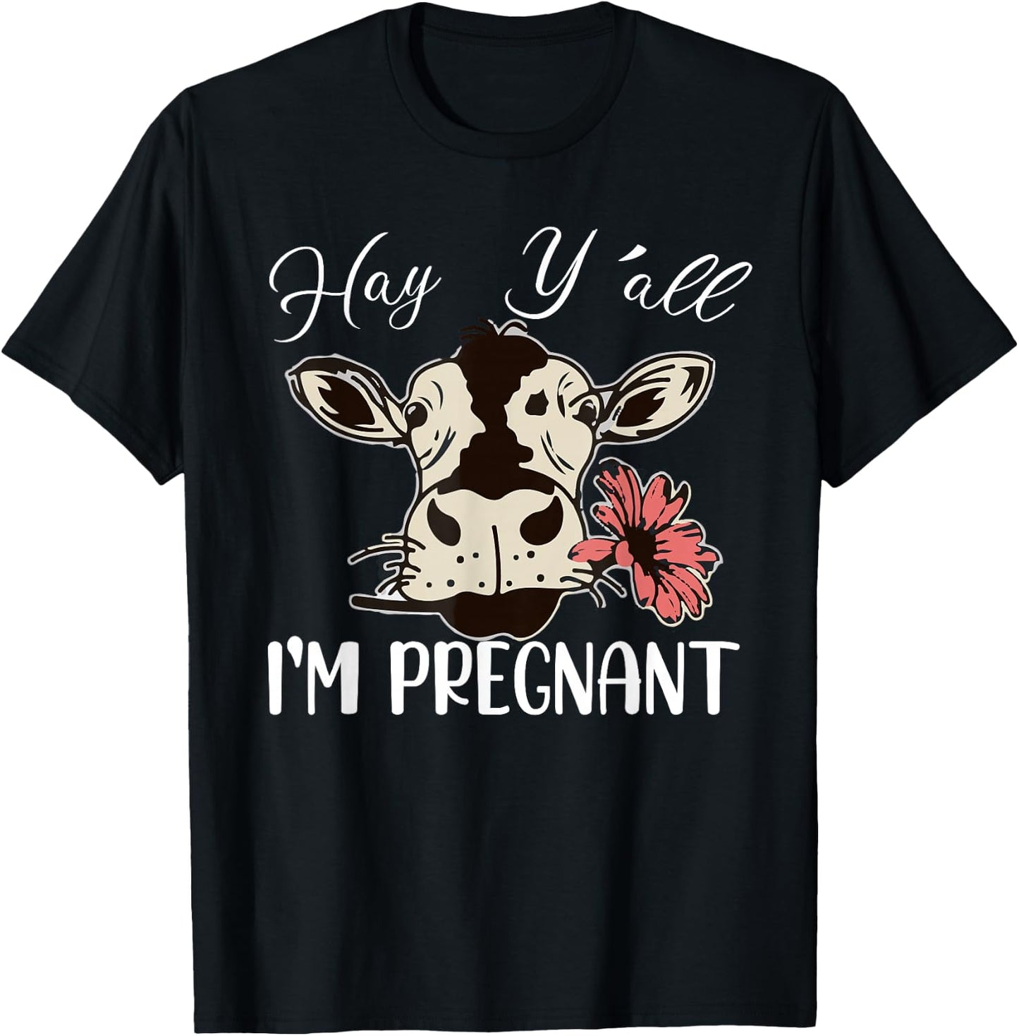 Hay Y'all I'm Pregnant Cow Lover Pregnancy Reveal Cow Mom T-Shirt - T-Shirt | Black