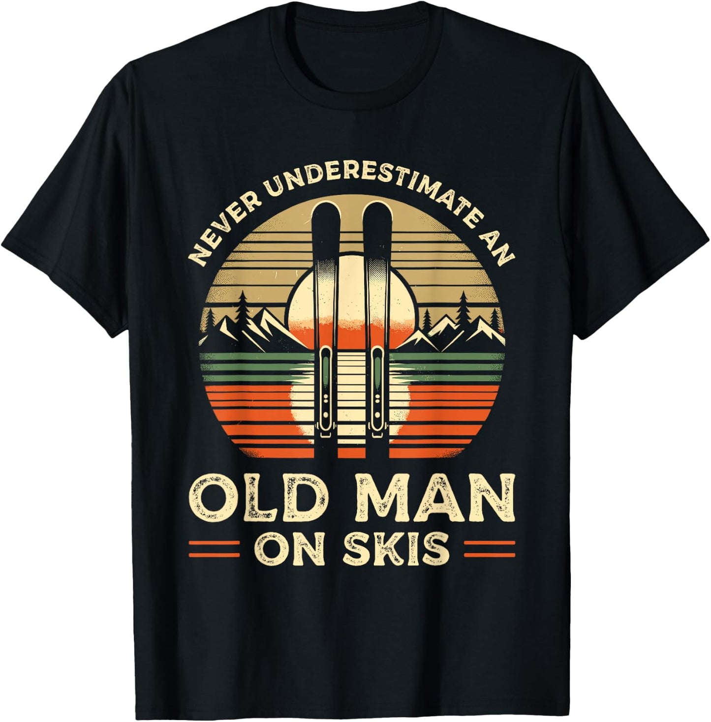 Never Underestimate An Old Man On Skis Skier Skiing T-Shirt - T-Shirt | Black