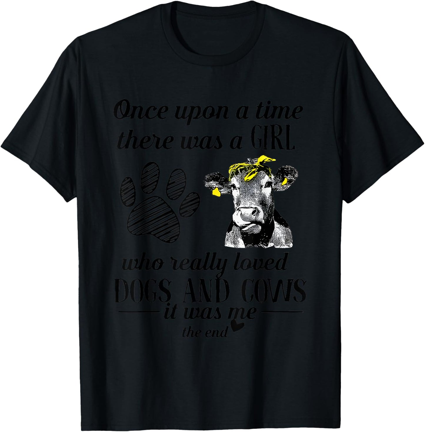 Once Upopn A Time There Was A Girl Who Really Love Dog & Cow T-Shirt - T-Shirt | Black