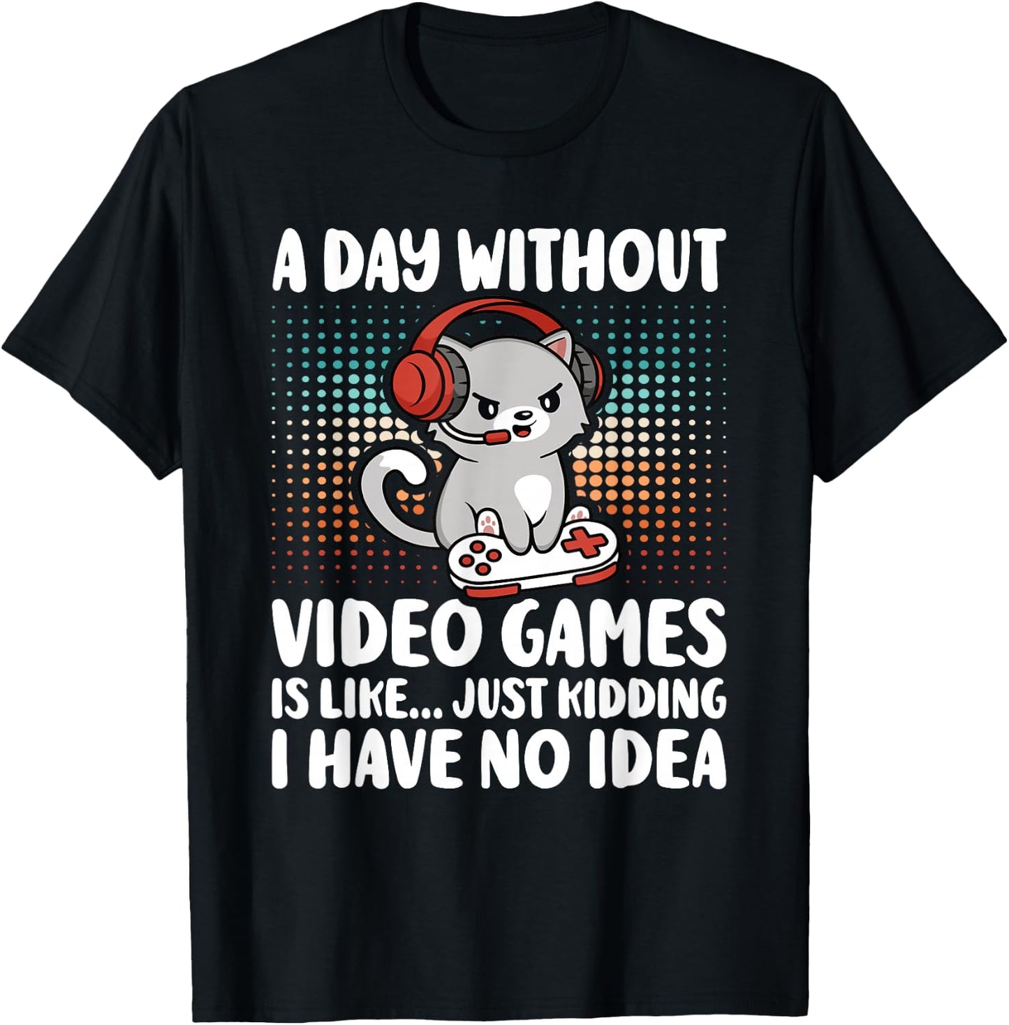 Funny Gamer A Day Without Video Games Boys Kids Teens Gaming T-Shirt - T-Shirt | Black