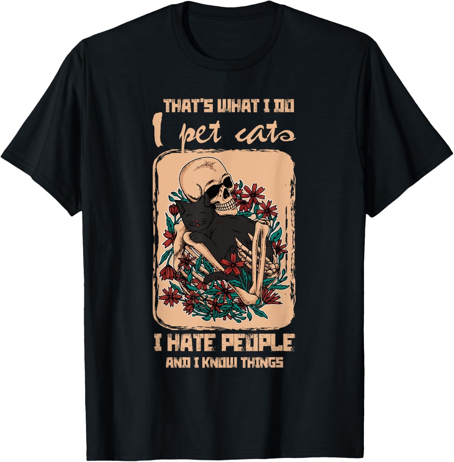 I Pet Cat I Hate People I Know Things Skeleton Cat Kitten Men Women T-Shirt - T-Shirt | Black