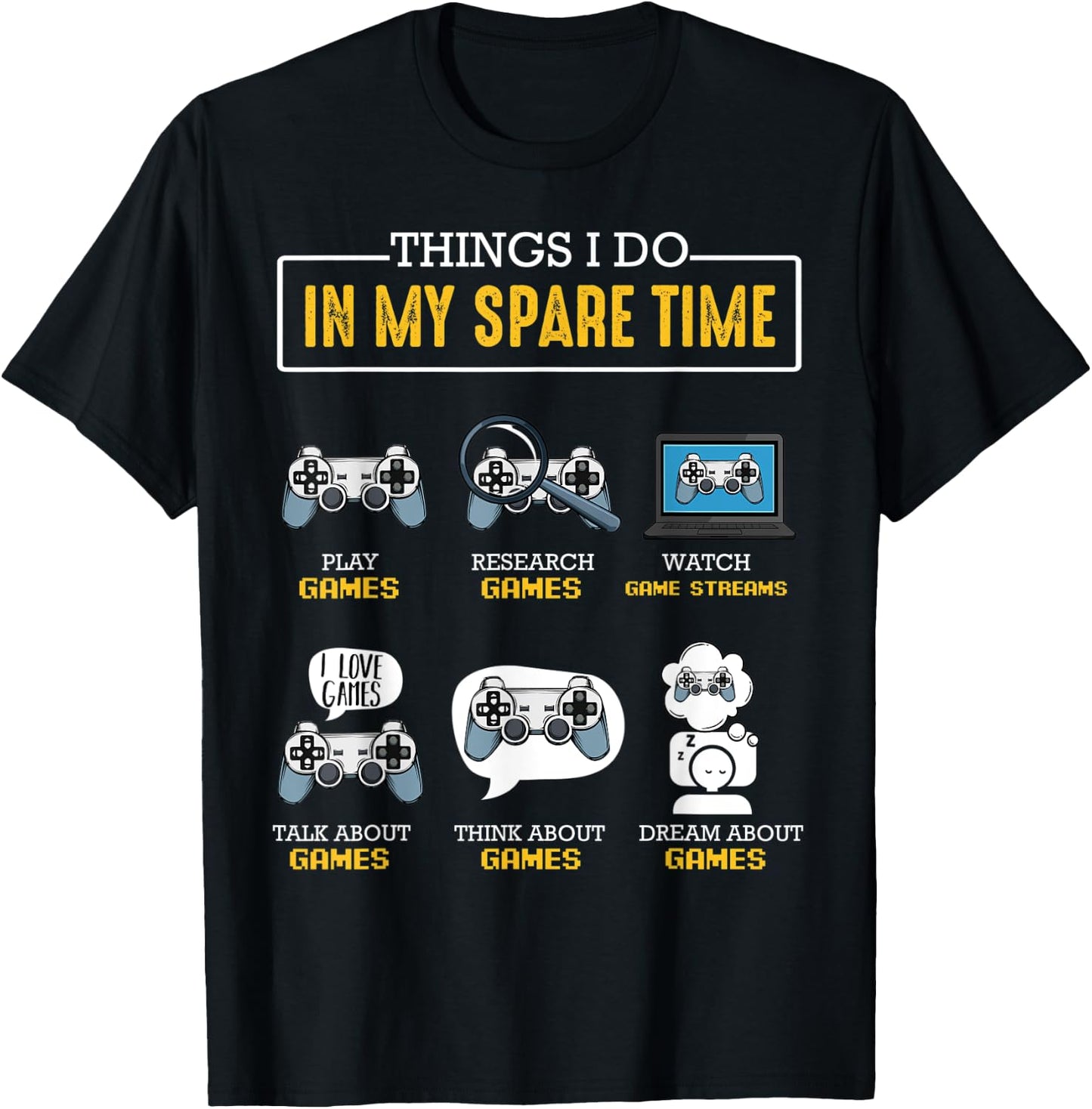 Things I Do In My Spare Time Gamer Controller Video Games T-Shirt - T-Shirt | Black