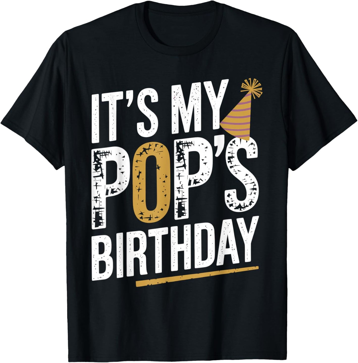 Distressed It's My pop's Birthday Retro Vintage Men Women T-Shirt - T-Shirt | Black