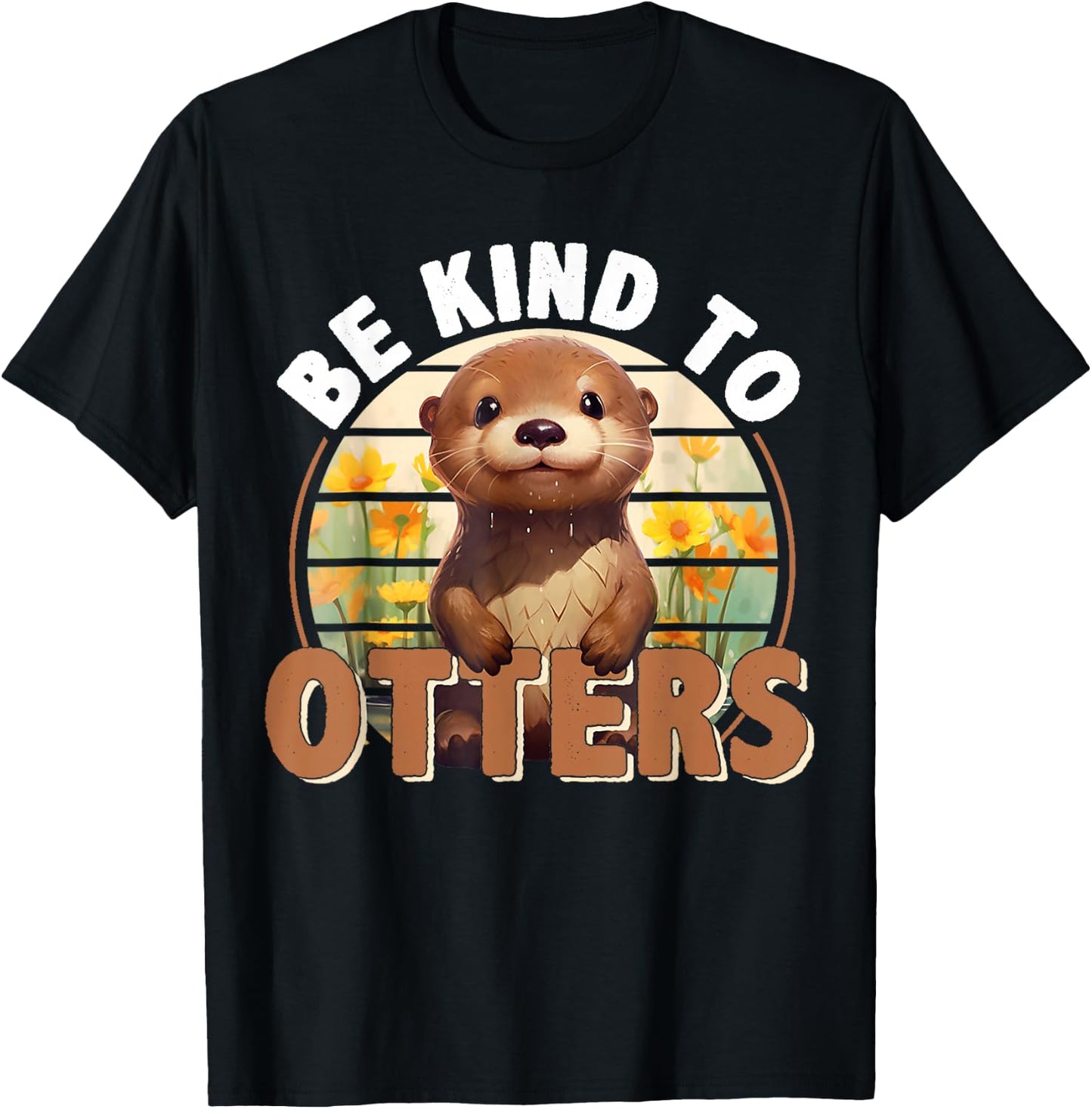 Be Kind to Otters For Otter's Day Otter Lover T-Shirt - T-Shirt | Black