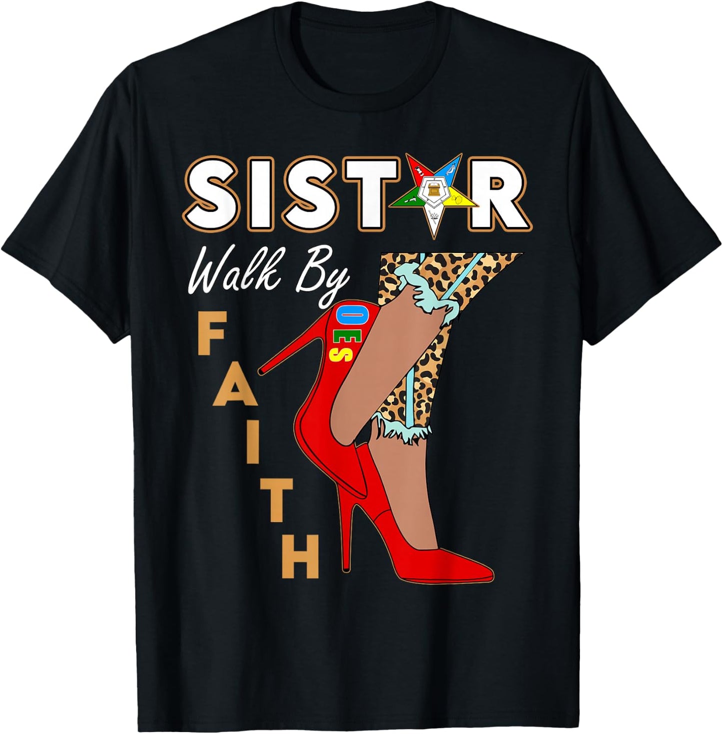 OES Sistar Leopard Walk by Faith Eastern Star Thanksgiving T-Shirt - T-Shirt | Black
