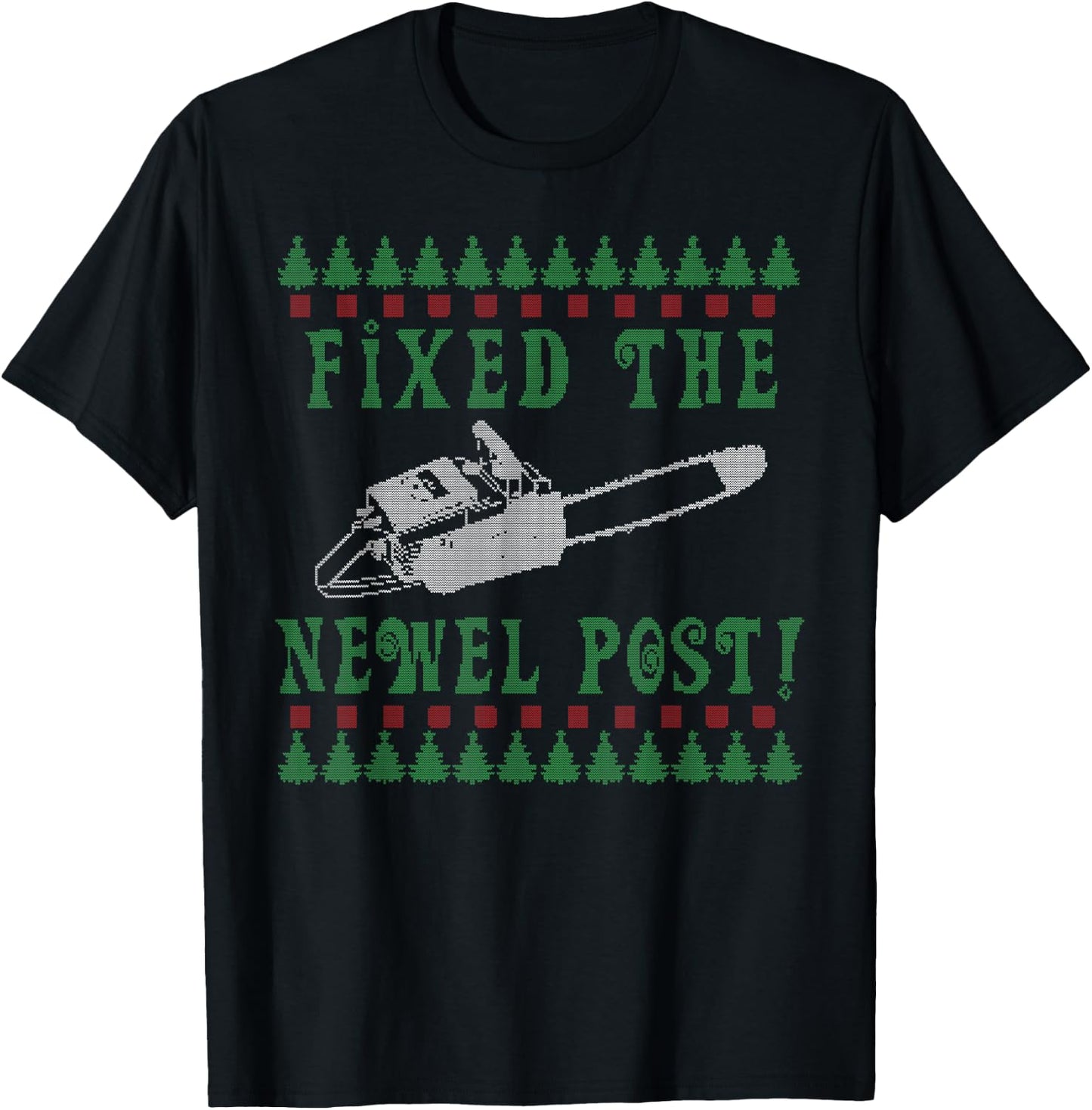 Funny Chainsaw Christmas Ugly Christmas Sweater T-Shirt - T-Shirt | Black