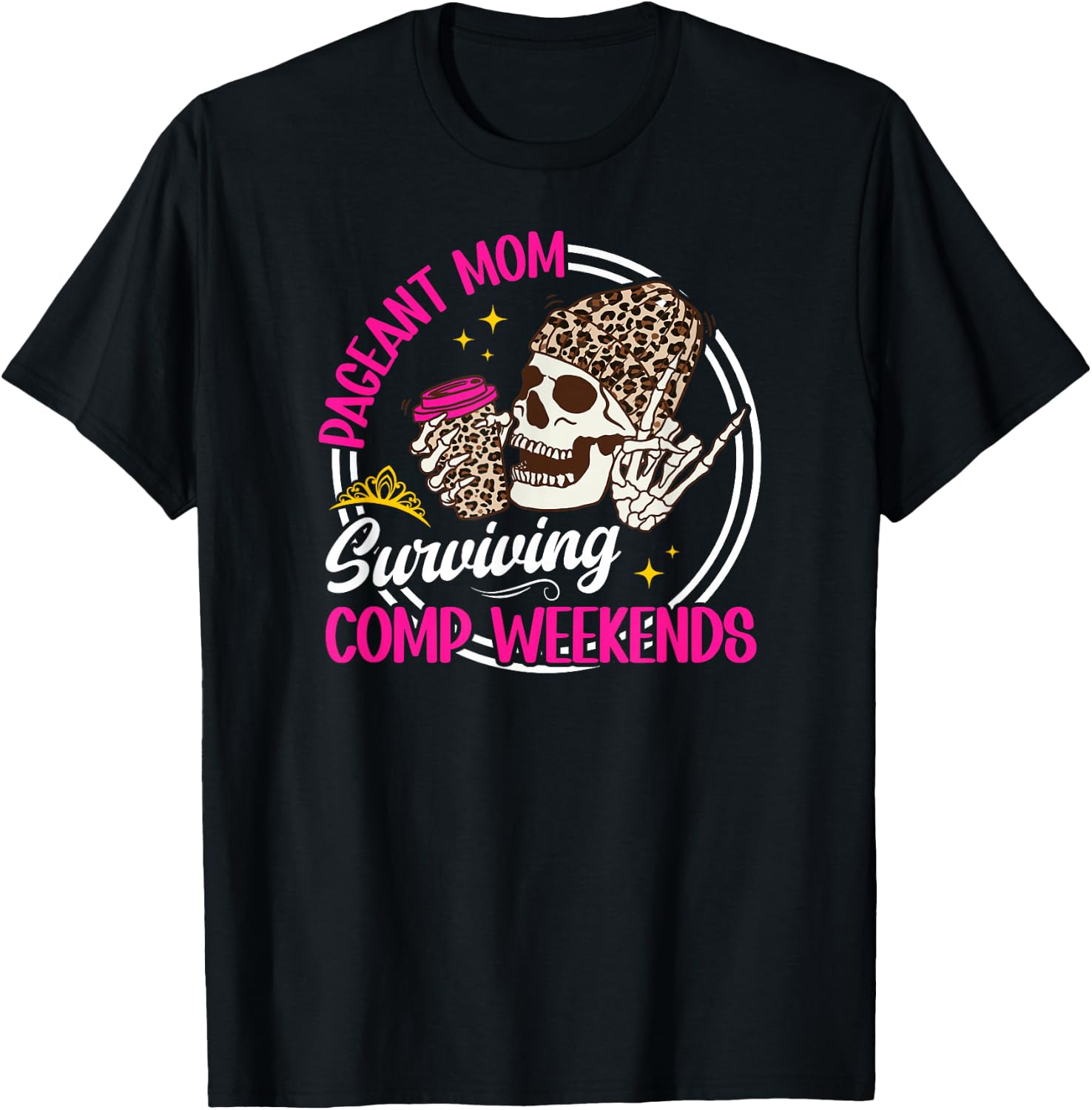 Pageant Mom Funny Pageant Mama Pageant Mother T-Shirt - T-Shirt | Black