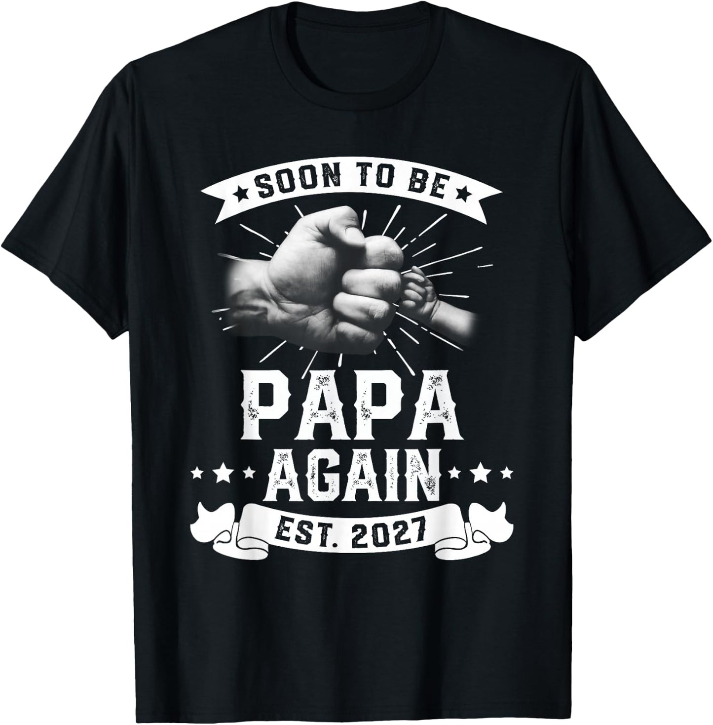 Soon to be Papa Again 2027 Promoted to Dad Father's T-Shirt - T-Shirt | Black