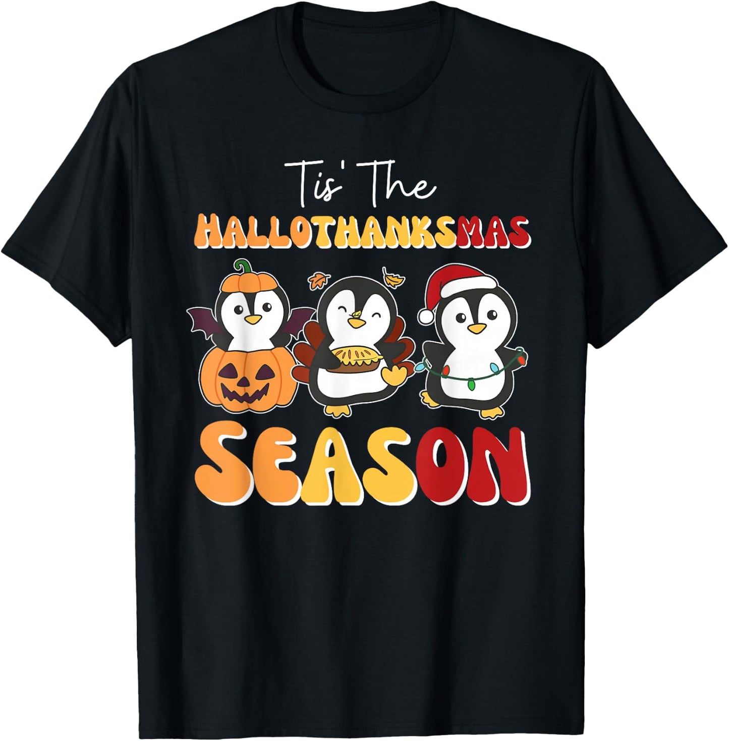 Penguin Christmas Halloween Tis' The Hallothanksmas Season T-Shirt - T-Shirt | Black