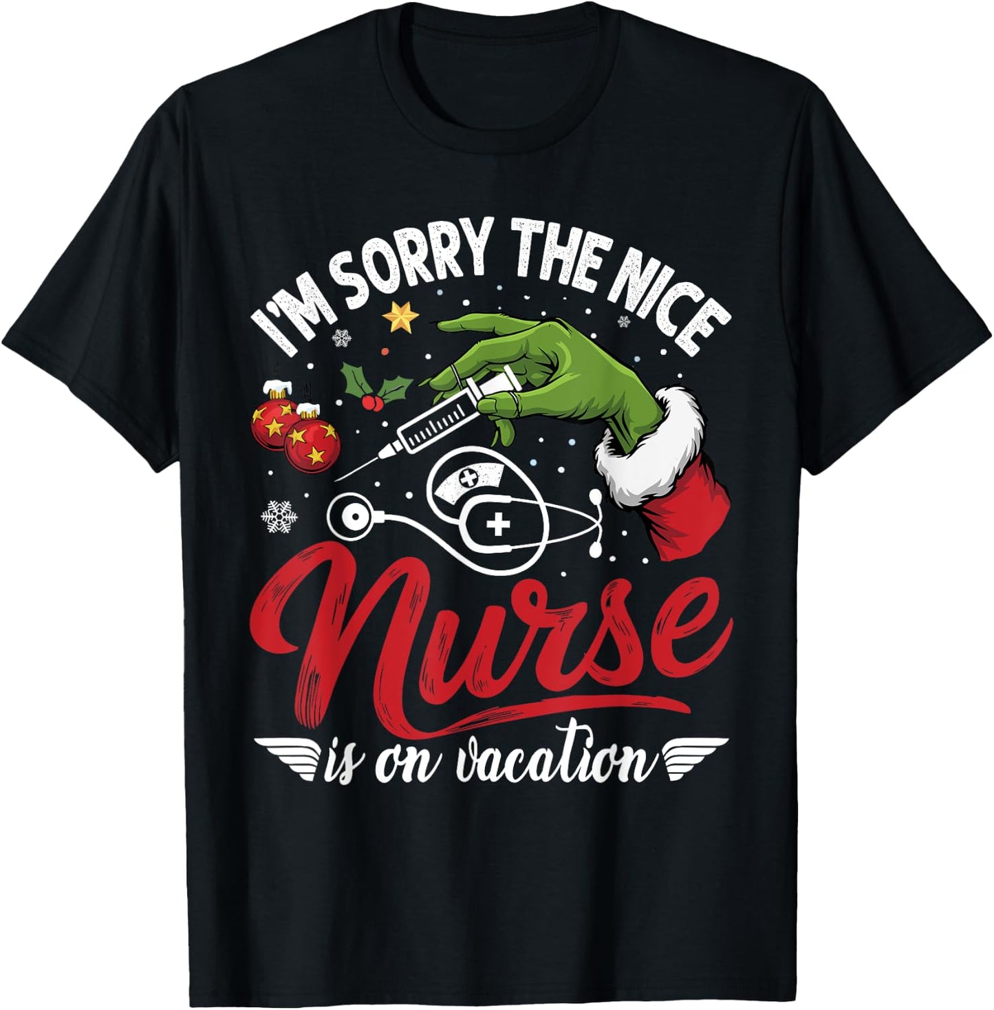 I Am Sorry The Nice Nurse Is On Vacation Christmas T-Shirt - T-Shirt | Black