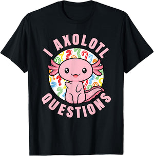 I Axolotl Questions Funny Pink Axolotl Kawaii Girls Kids T-Shirt - T-Shirt | Black