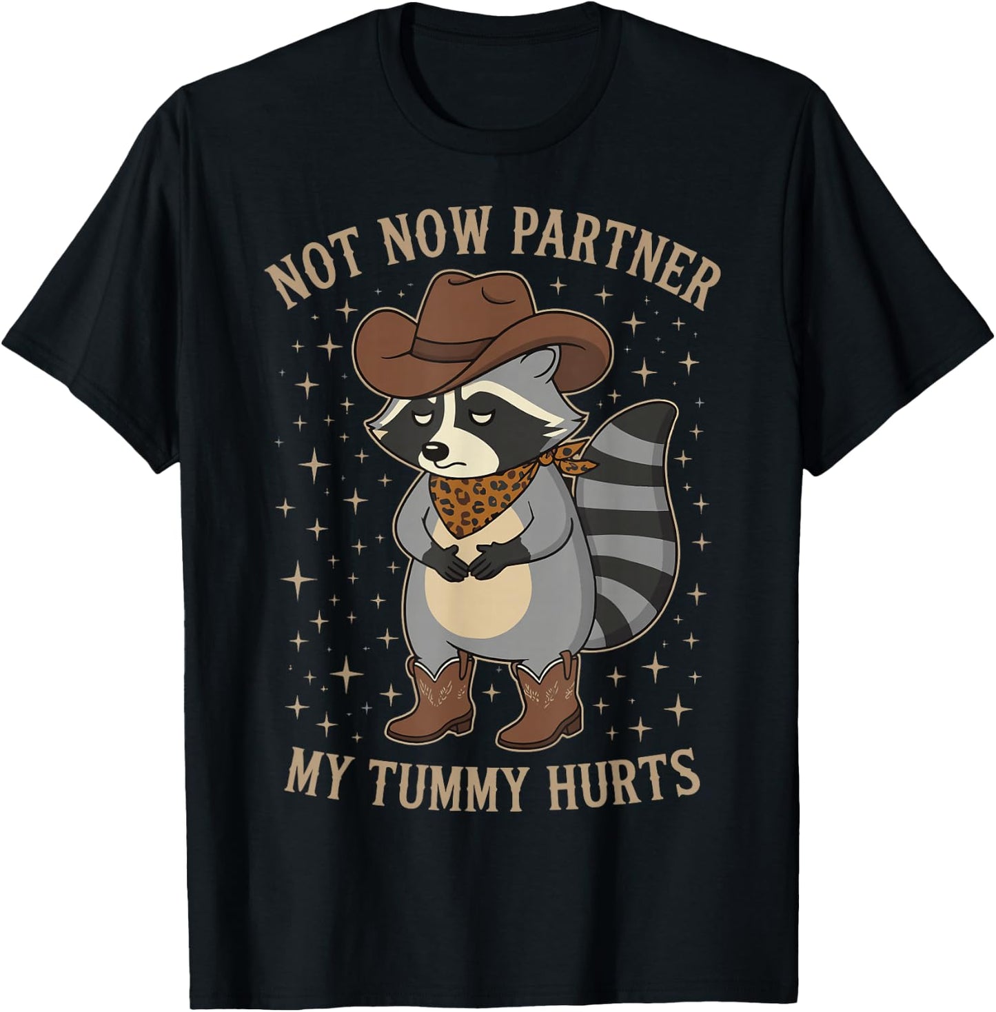 Not Now Partner My Tummy Hurts T-Shirt - T-Shirt | Black