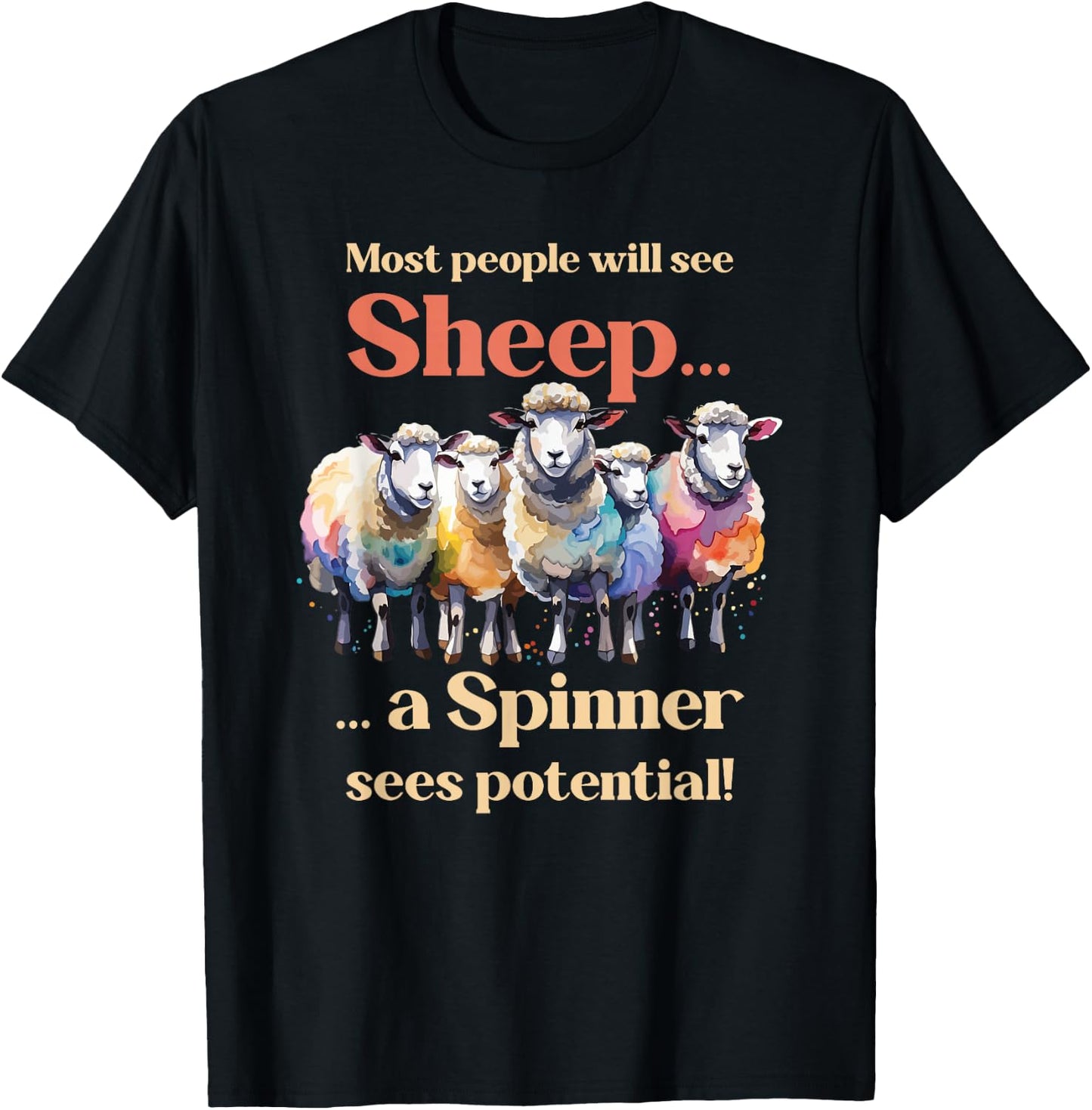 Most see sheep... a Spinner sees potential! Hand Spinning T-Shirt - T-Shirt | Black