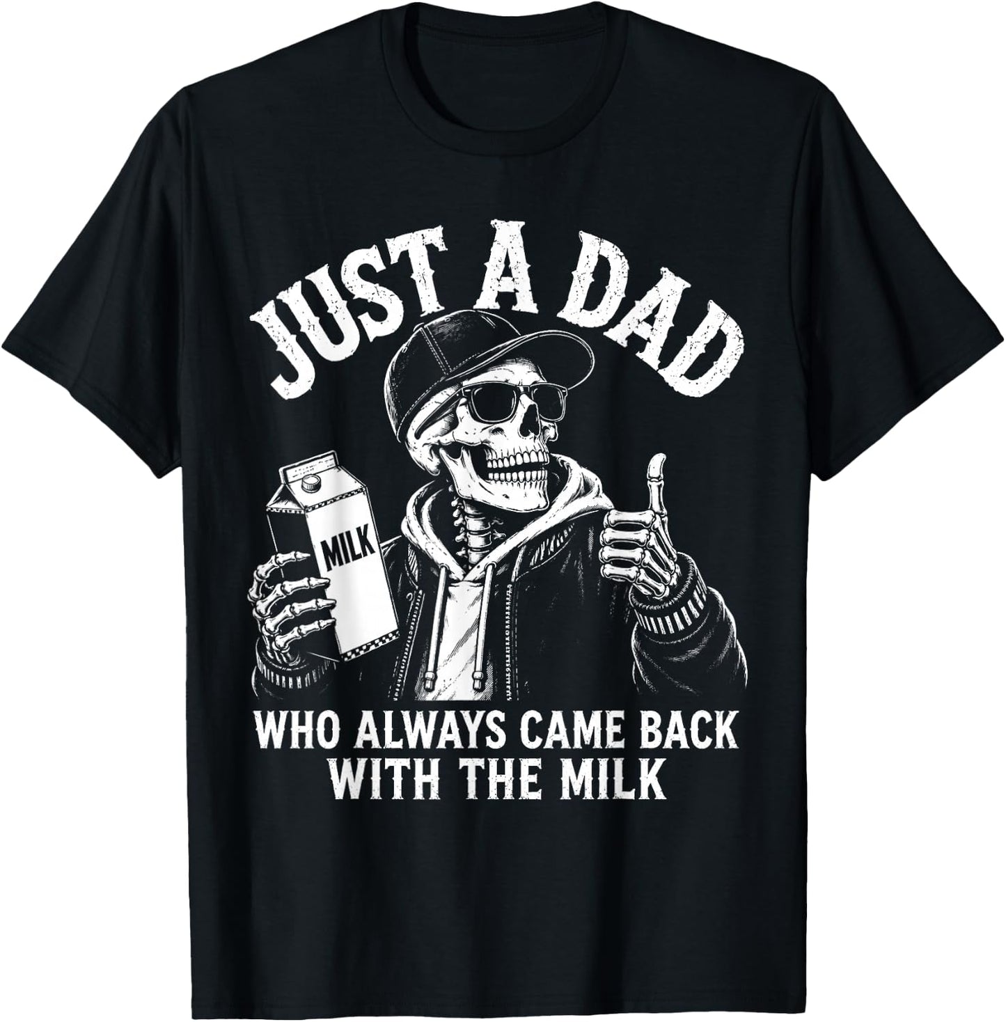Just A Dad Who Always Came Back with The Milk Retro Skeleton T-Shirt - T-Shirt | Black