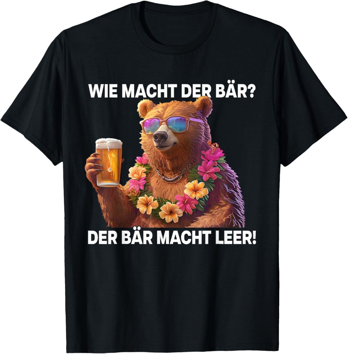 with German Text "Wie machcht der BÄR?" - Der BÄR macht Empty Bears Beer Bear, black T-Shirt - T-Shirt | Black