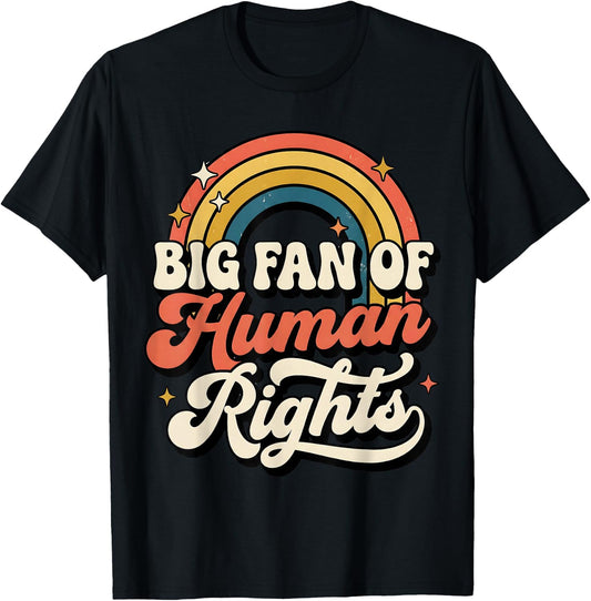 Big Fan of Human Rights Vintage Rainbow T-Shirt - T-Shirt | Black